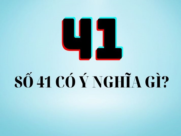 y nghia tong quan so 41
